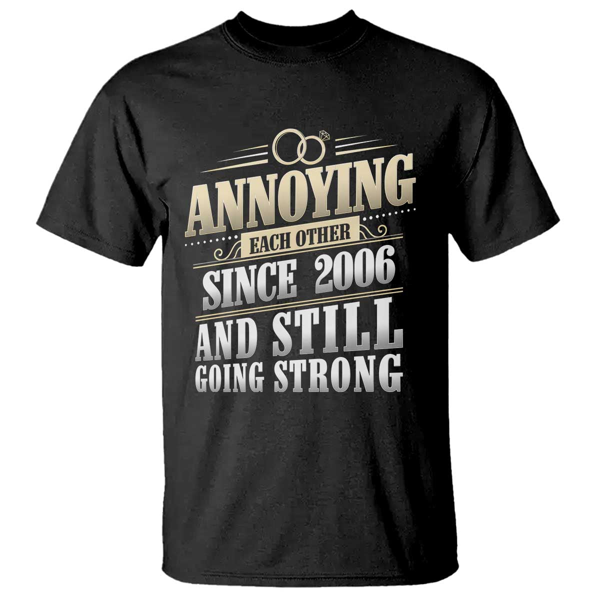 Vintage 20th Wedding Anniversary T Shirt Annoying Each Other Since 2006 Still Going Strong