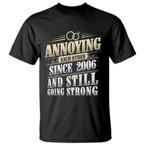 Vintage 20th Wedding Anniversary T Shirt Annoying Each Other Since 2006 Still Going Strong