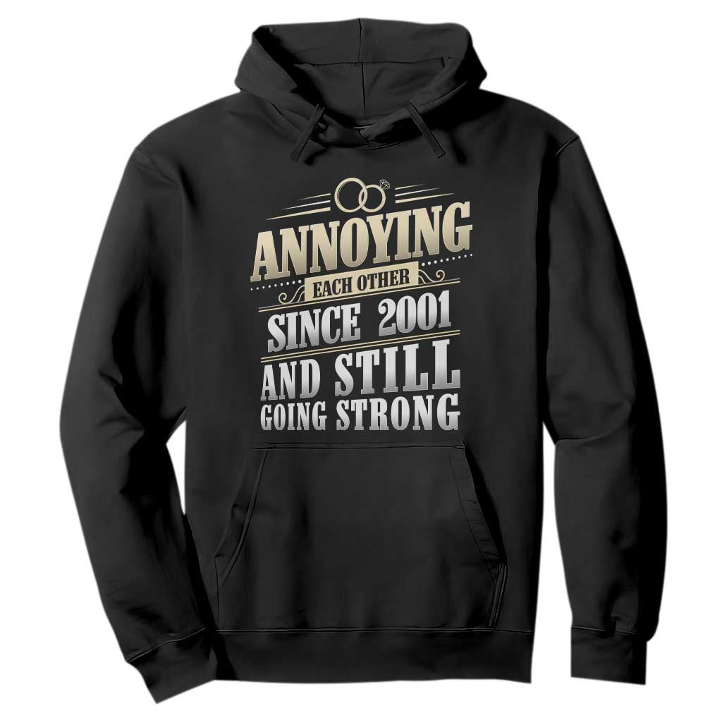 Vintage 25th Wedding Anniversary Hoodie Annoying Each Other Since 2001 Still Going Strong
