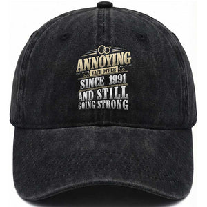 Vintage 35th Wedding Anniversary Washed Cotton Baseball Cap Annoying Each Other Since 1991 Still Going Strong