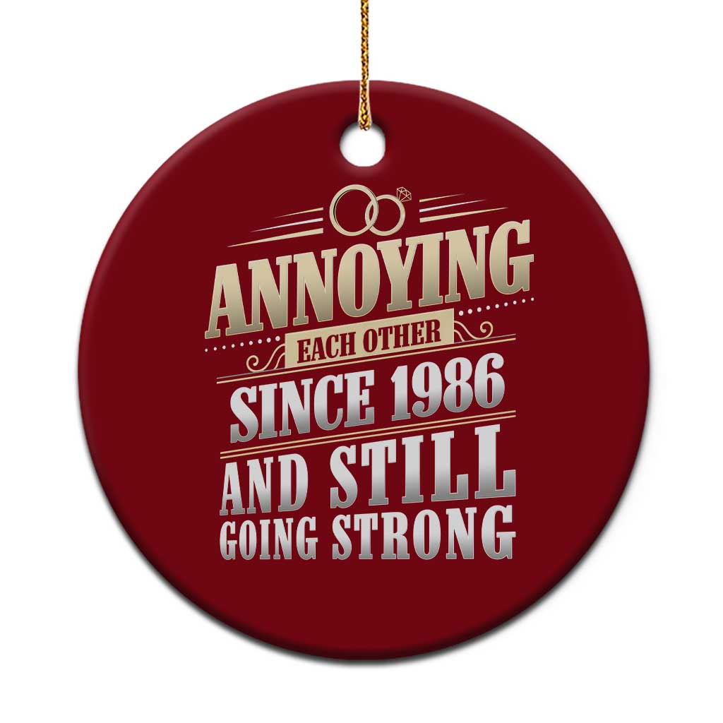 Vintage 40th Wedding Anniversary Ceramic Ornament Annoying Each Other Since 1986 Still Going Strong