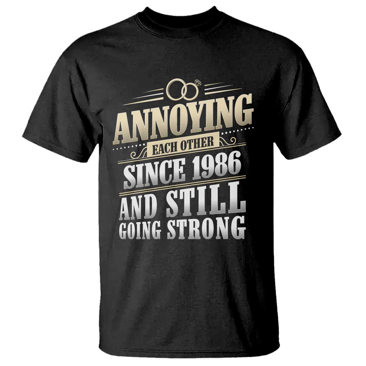 Vintage 40th Wedding Anniversary T Shirt Annoying Each Other Since 1986 Still Going Strong