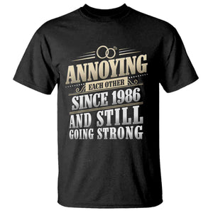Vintage 40th Wedding Anniversary T Shirt Annoying Each Other Since 1986 Still Going Strong