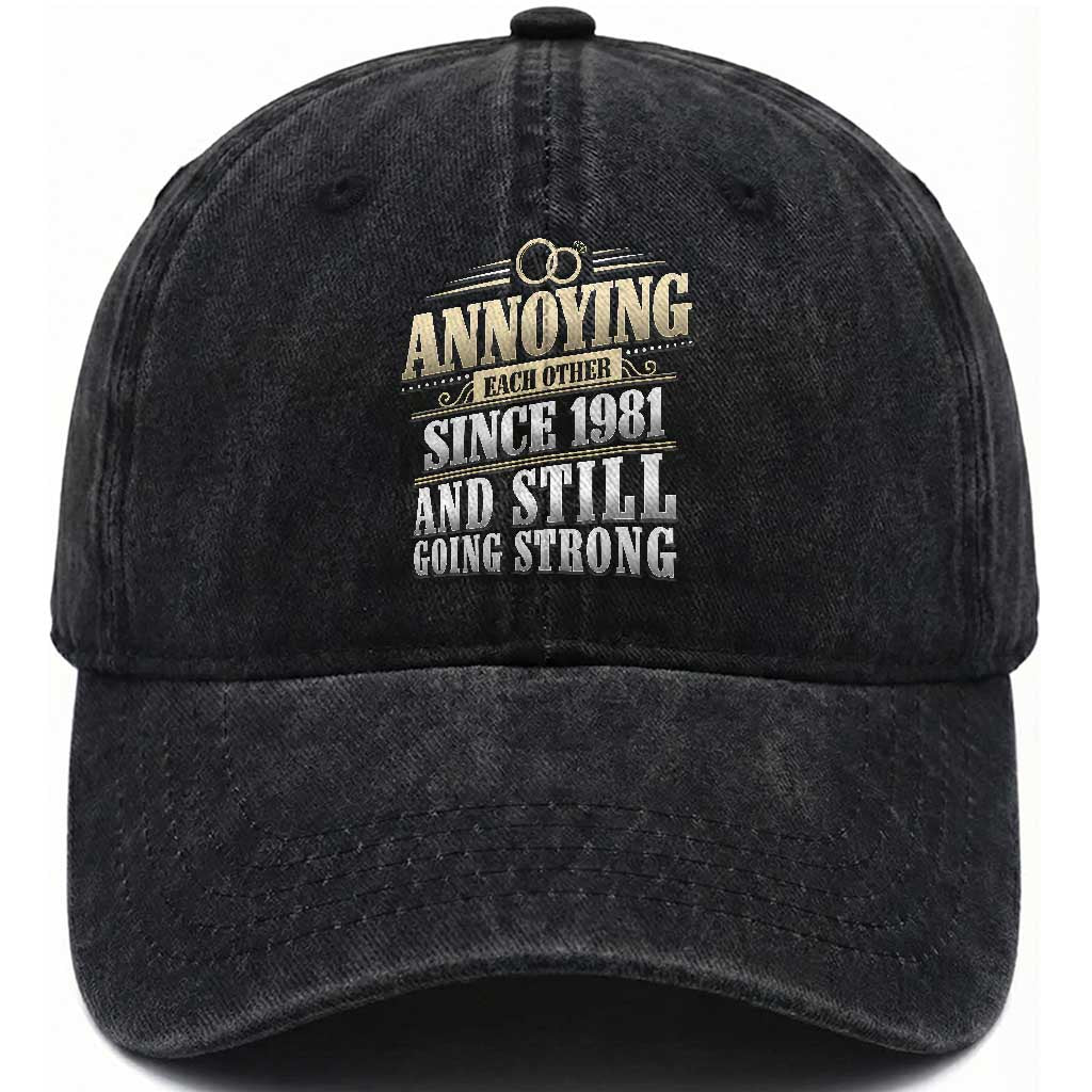 Vintage 45th Wedding Anniversary Washed Cotton Baseball Cap Annoying Each Other Since 1981 Still Going Strong