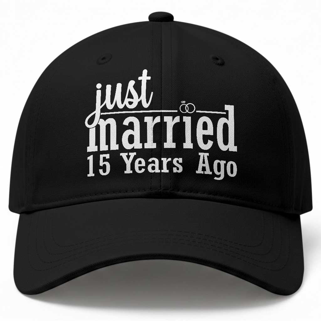 Funny 15th Wedding Anniversary Baseball Cap Just Married 15 Years Ago