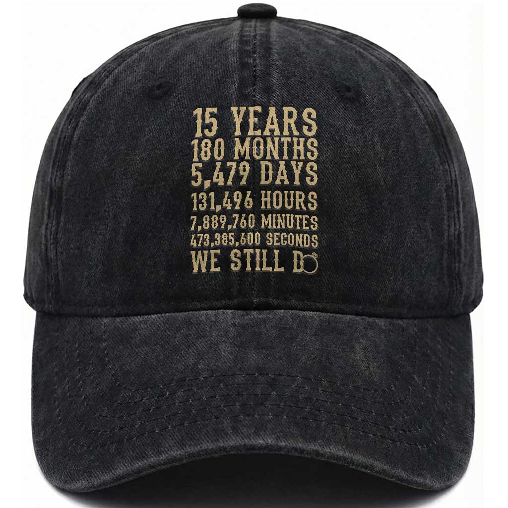 Vintage 15th Wedding Anniversary Milestone Washed Cotton Baseball Cap 15 Years We Still Do