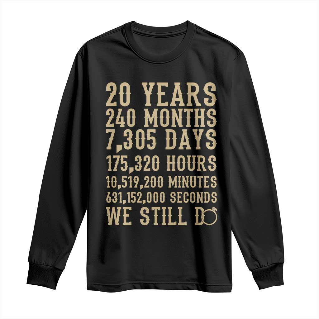 Vintage 20th Wedding Anniversary Milestone Long Sleeve Shirt 20 Years We Still Do