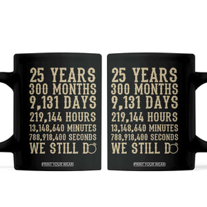 Vintage 25th Wedding Anniversary Milestone Coffee Mug 25 Years We Still Do