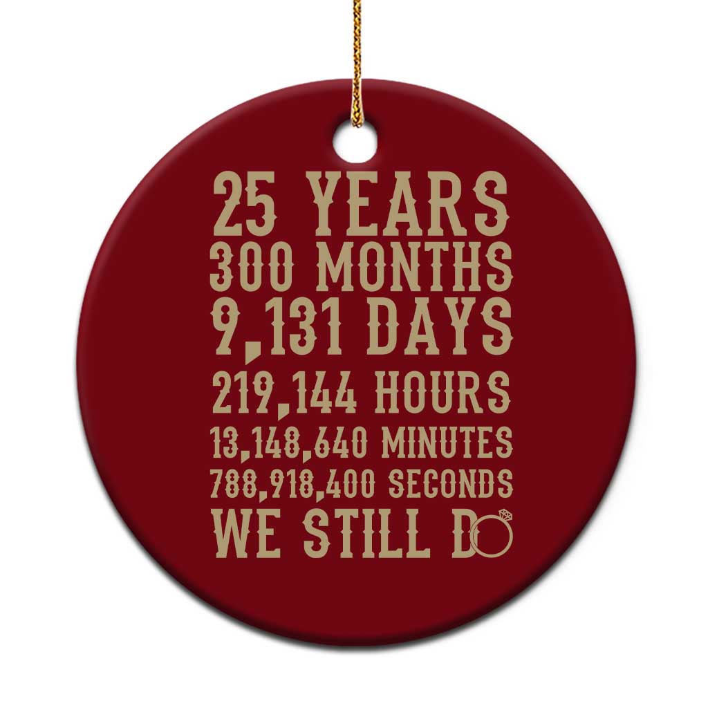 Vintage 25th Wedding Anniversary Milestone Ceramic Ornament 25 Years We Still Do