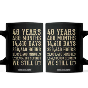 Vintage 40th Wedding Anniversary Milestone Coffee Mug 40 Years We Still Do