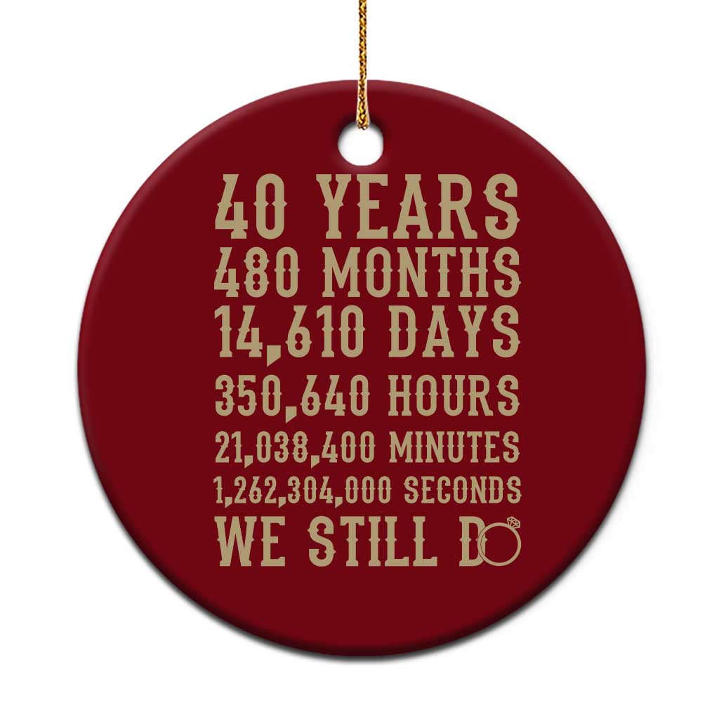 Vintage 40th Wedding Anniversary Milestone Ceramic Ornament 40 Years We Still Do