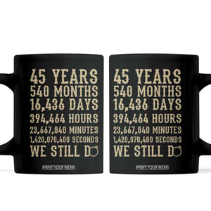 Vintage 45th Wedding Anniversary Milestone Coffee Mug 45 Years We Still Do