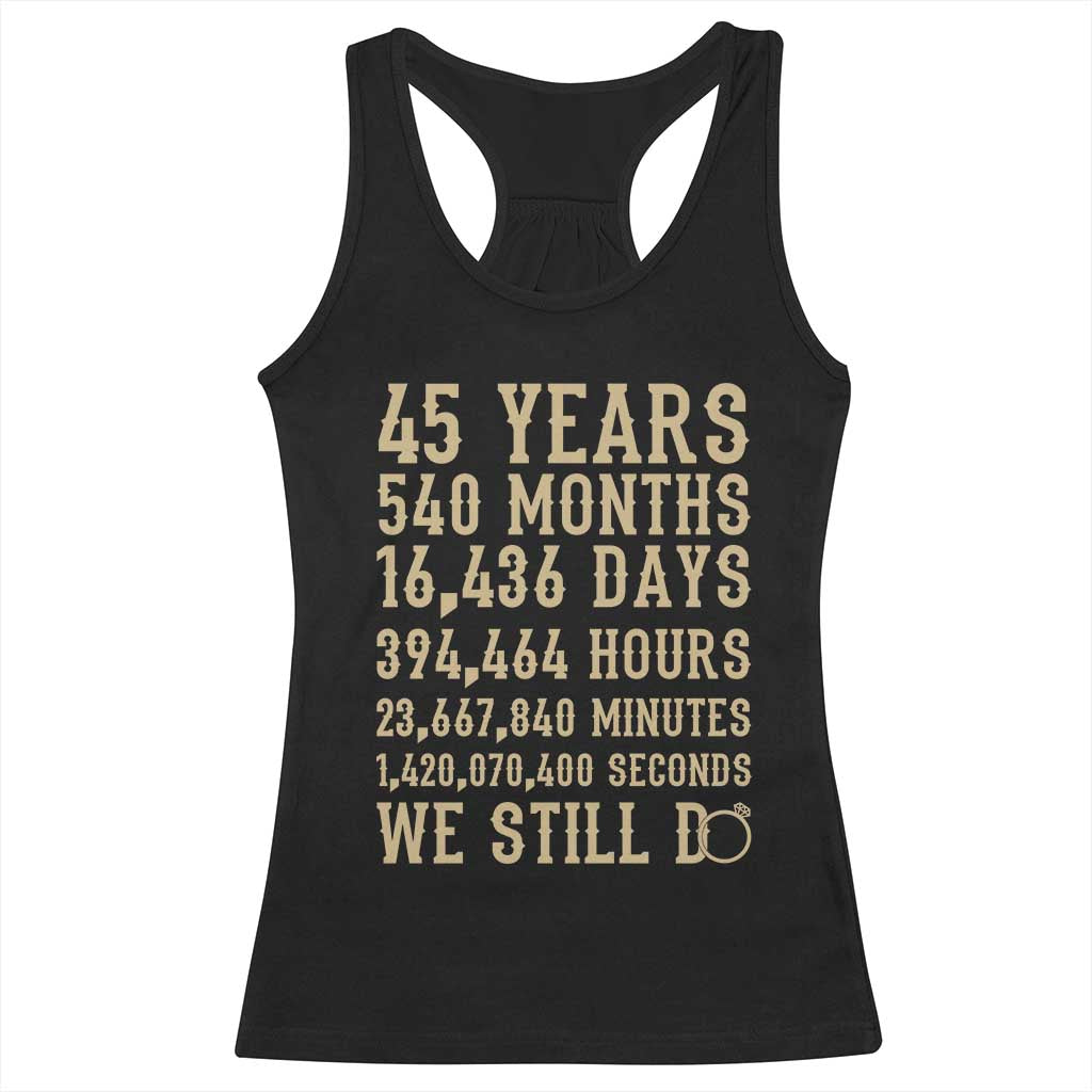 Vintage 45th Wedding Anniversary Milestone Racerback Tank Top 45 Years We Still Do