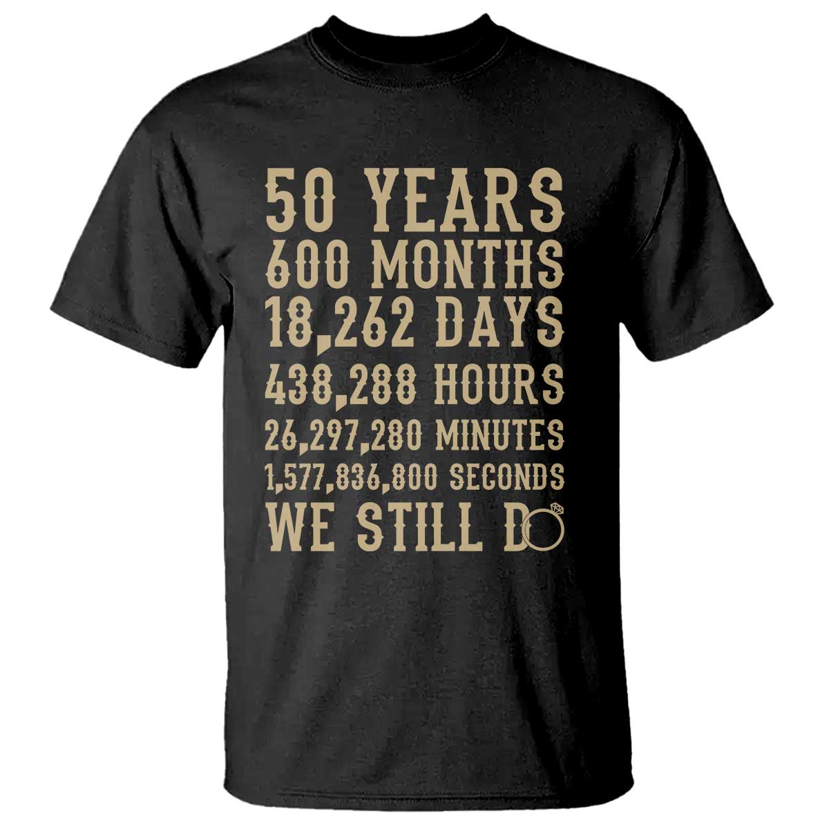 Vintage 50th Wedding Anniversary Milestone T Shirt 50 Years We Still Do