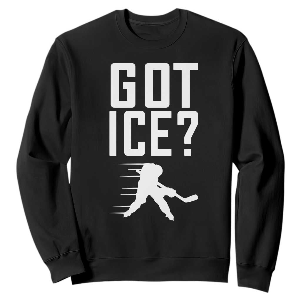 Got Ice Sweatshirt Funny Youth Ice Hockey Gift TS12 Black Print Your Wear