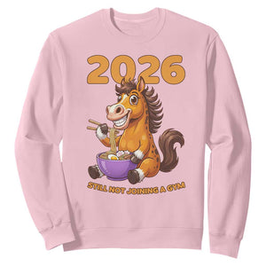 Still Not Joining A Gym Lunar New Year Sweatshirt Funny Horse Eating Ramen TS12 Light Pink Print Your Wear