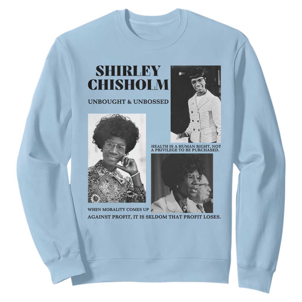 Shirley Chisholm Unbought And Unbossed Sweatshirt Vintage Feminist Poster TS12 Light Blue Print Your Wear