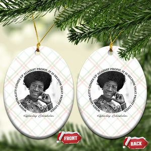 Shirley Chisholm Civil Rights Leader Quote Ceramic Ornament When Morality Meets Profit TS12 Print Your Wear