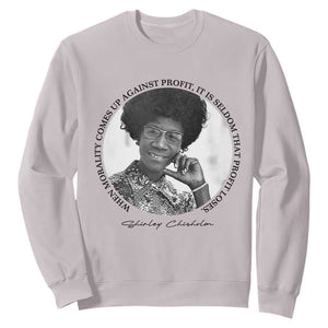 Shirley Chisholm Civil Rights Leader Quote Sweatshirt When Morality Meets Profit TS12 Ice Gray Print Your Wear