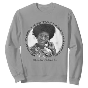 Shirley Chisholm Civil Rights Leader Quote Sweatshirt When Morality Meets Profit TS12 Sport Gray Print Your Wear