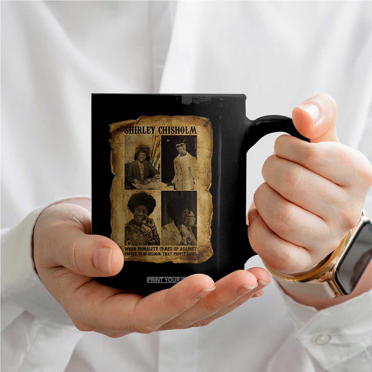 Vintage Shirley Chisholm Coffee Mug When Morality Meets Profit Quote TS12 Print Your Wear