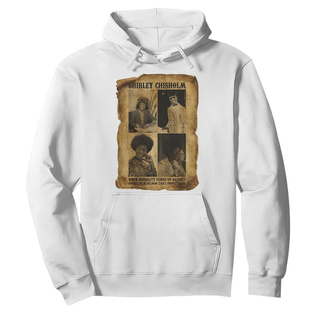 Vintage Shirley Chisholm Hoodie When Morality Meets Profit Quote TS12 White Print Your Wear