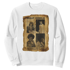 Vintage Shirley Chisholm Sweatshirt When Morality Meets Profit Quote TS12 White Print Your Wear