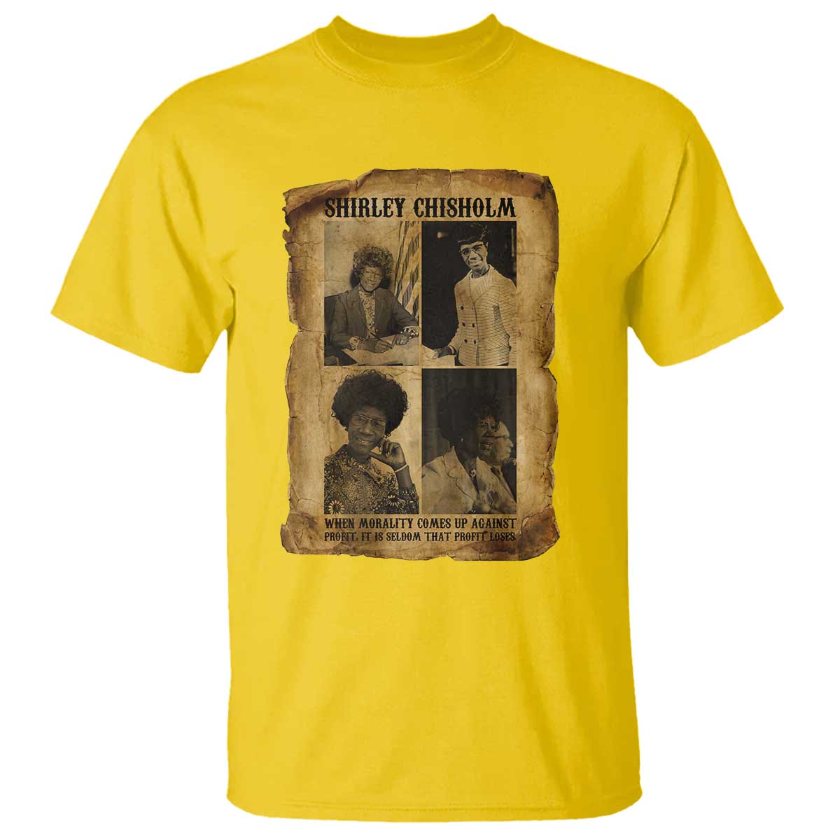 Vintage Shirley Chisholm T Shirt When Morality Meets Profit Quote TS12 Daisy Print Your Wear