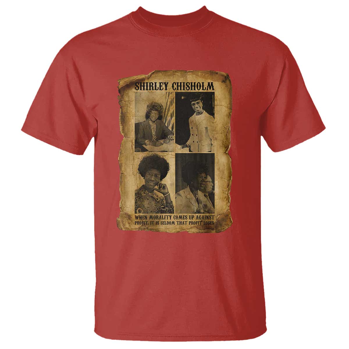 Vintage Shirley Chisholm T Shirt When Morality Meets Profit Quote TS12 Red Print Your Wear