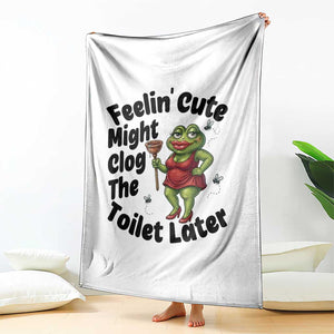 Funny Frog Bathroom Jokes Throw Blanket Feeling Cute Might Clog The Toilet Later TS12 Print Your Wear