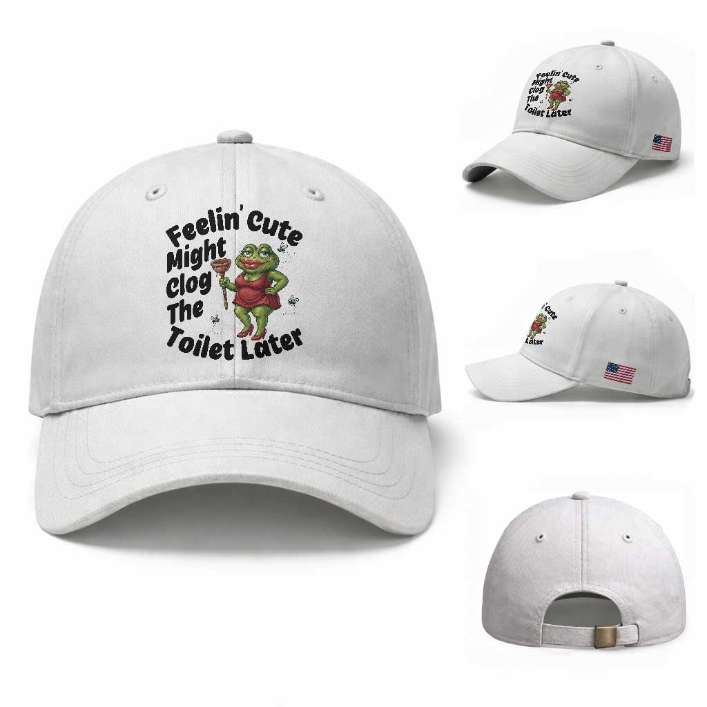 Funny Frog Bathroom Jokes Baseball Cap Feeling Cute Might Clog The Toilet Later TS12 Baseball Cap Universal Fit White Print Your Wear