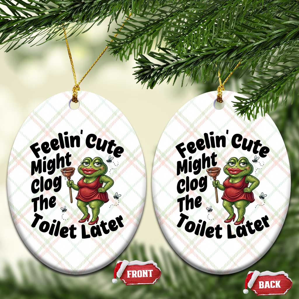 Funny Frog Bathroom Jokes Ceramic Ornament Feeling Cute Might Clog The Toilet Later TS12 Print Your Wear