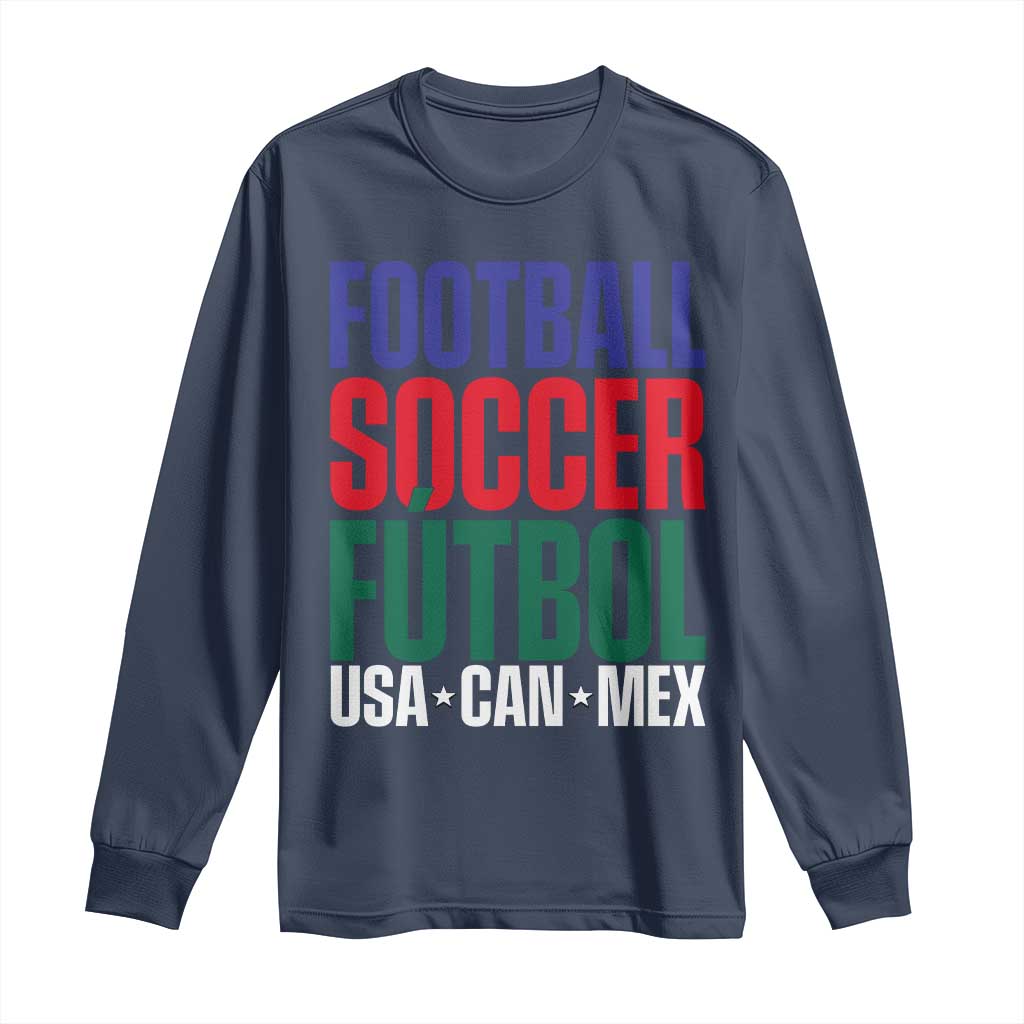 Canada Mexico USA Long Sleeve Shirt Football Fan Gift TS12 Navy Print Your Wear
