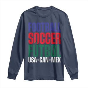 Canada Mexico USA Long Sleeve Shirt Football Fan Gift TS12 Navy Print Your Wear