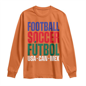 Canada Mexico USA Long Sleeve Shirt Football Fan Gift TS12 Orange Print Your Wear