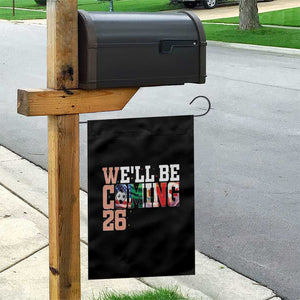 We Will Be Coming 26 Garden Flag USA Mexico Canada Football Supporters Gift TS12 Print Your Wear
