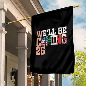 We Will Be Coming 26 Garden Flag USA Mexico Canada Football Supporters Gift TS12 Print Your Wear