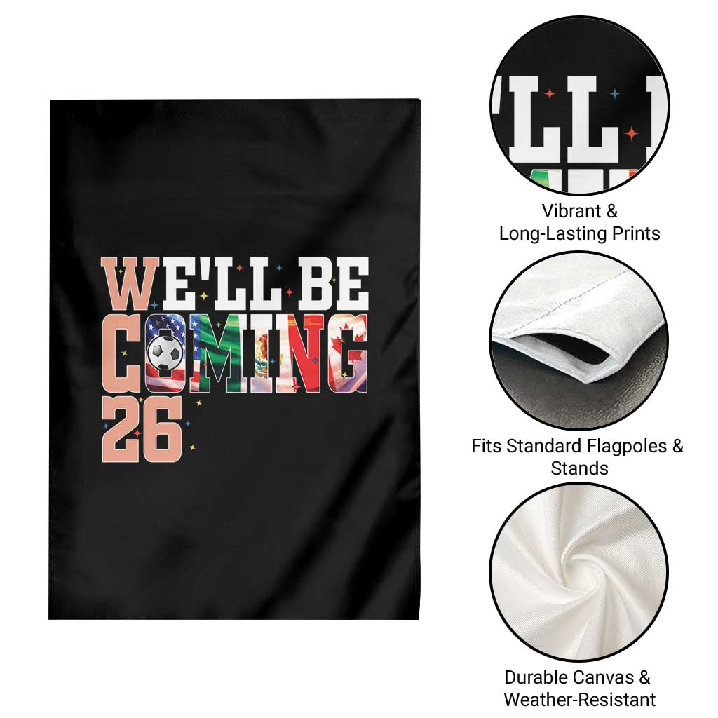 We Will Be Coming 26 Garden Flag USA Mexico Canada Football Supporters Gift TS12 Print Your Wear