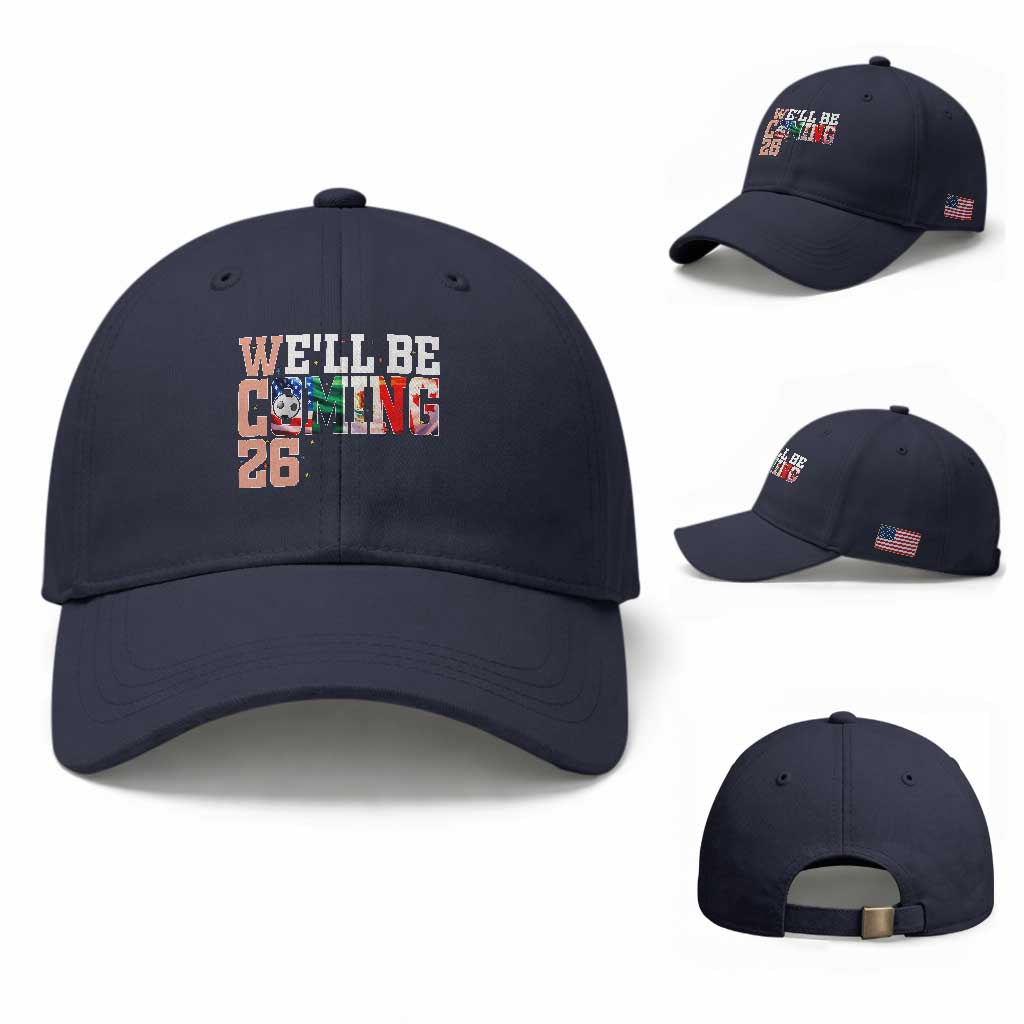 We Will Be Coming 26 Baseball Cap USA Mexico Canada Football Supporters Gift TS12 Baseball Cap Universal Fit Navy Print Your Wear
