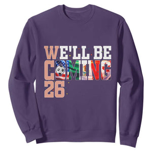 We Will Be Coming 26 Sweatshirt USA Mexico Canada Football Supporters Gift TS12 Purple Print Your Wear