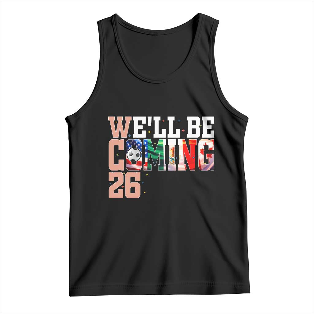 We Will Be Coming 26 Tank Top USA Mexico Canada Football Supporters Gift TS12 Black Print Your Wear