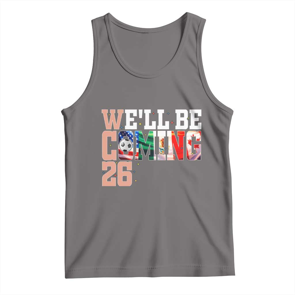 We Will Be Coming 26 Tank Top USA Mexico Canada Football Supporters Gift TS12 Deep Heather Print Your Wear