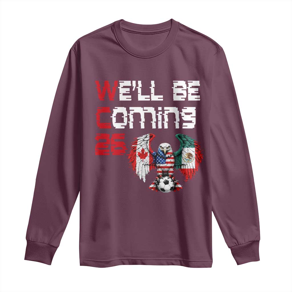Glitched North America Eagle Soccer Long Sleeve Shirt We Will Be Coming 26 TS12 Maroon Print Your Wear