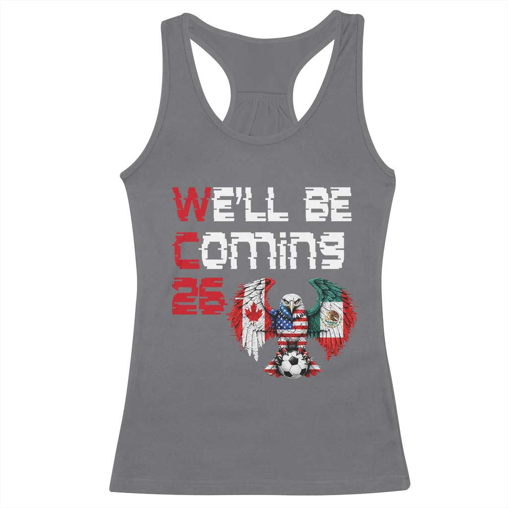 Glitched North America Eagle Soccer Racerback Tank Top We Will Be Coming 26 TS12 Charcoal Print Your Wear