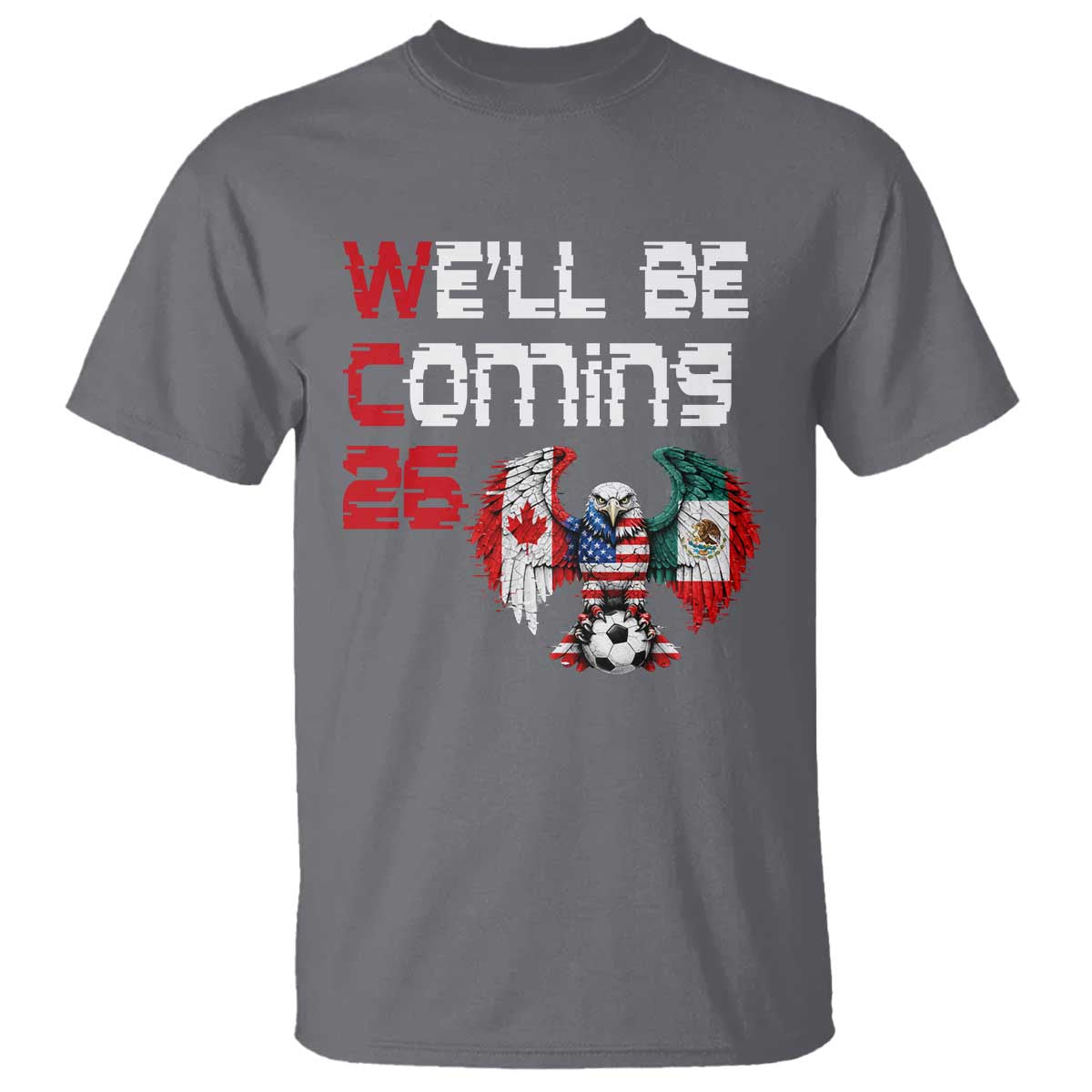 Glitched North America Eagle Soccer T Shirt We Will Be Coming 26 TS12 Charcoal Print Your Wear