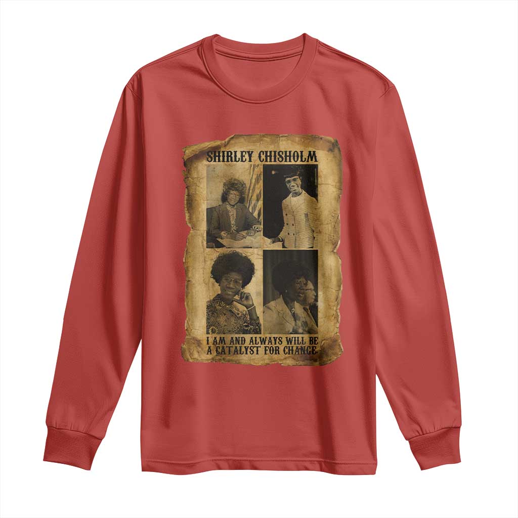 Shirley Chisholm Catalyst For Change Quote Long Sleeve Shirt Womens History Month TS12 Red Print Your Wear
