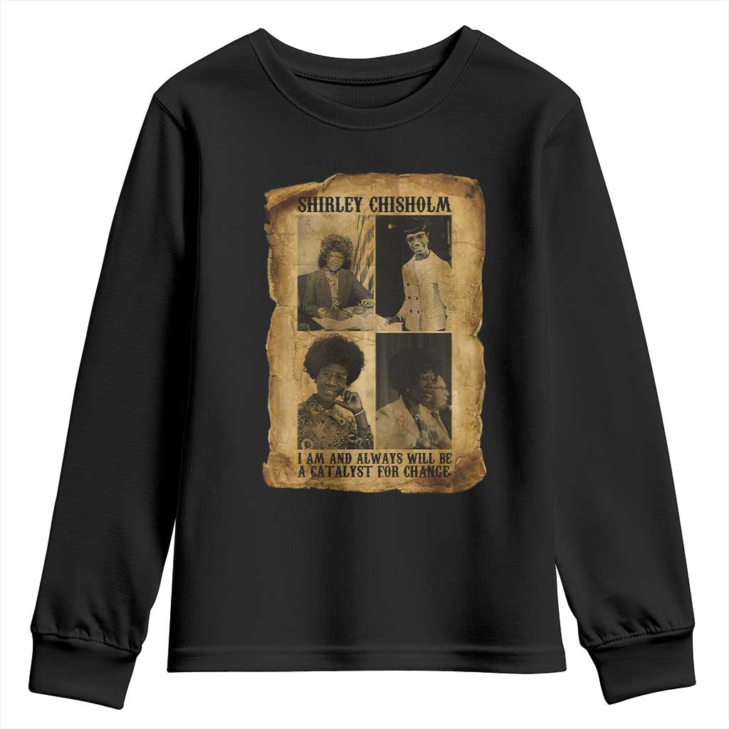 Shirley Chisholm Catalyst For Change Quote Youth Sweatshirt Womens History Month TS12 Black Print Your Wear