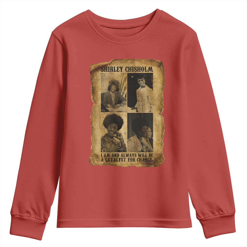 Shirley Chisholm Catalyst For Change Quote Youth Sweatshirt Womens History Month TS12 Red Print Your Wear