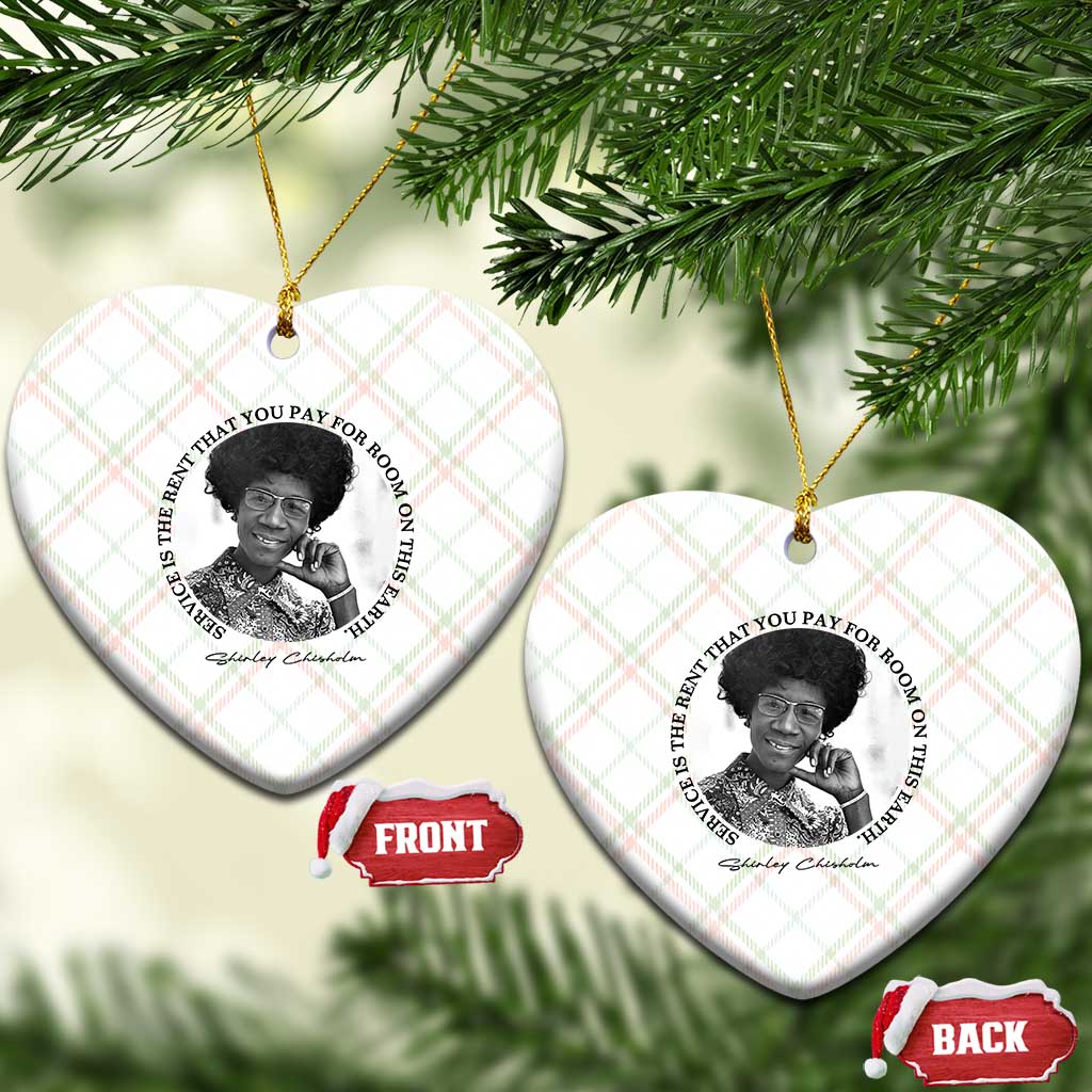 Shirley Chisholm Quote Ceramic Ornament Service Is The Rent You Pay TS12 Print Your Wear