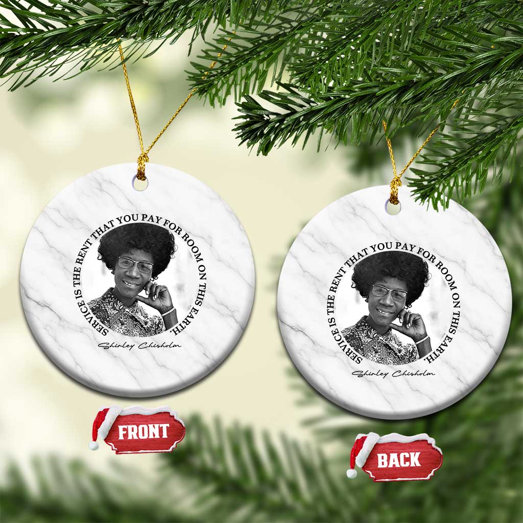 Shirley Chisholm Quote Ceramic Ornament Service Is The Rent You Pay TS12 1pc White Marble Print Your Wear